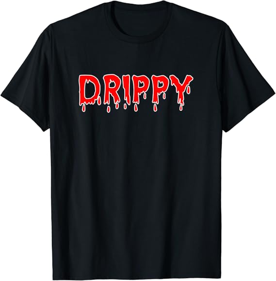 The Word Drippy That dit Drippy For Men TShirt Amazon.fr Mode